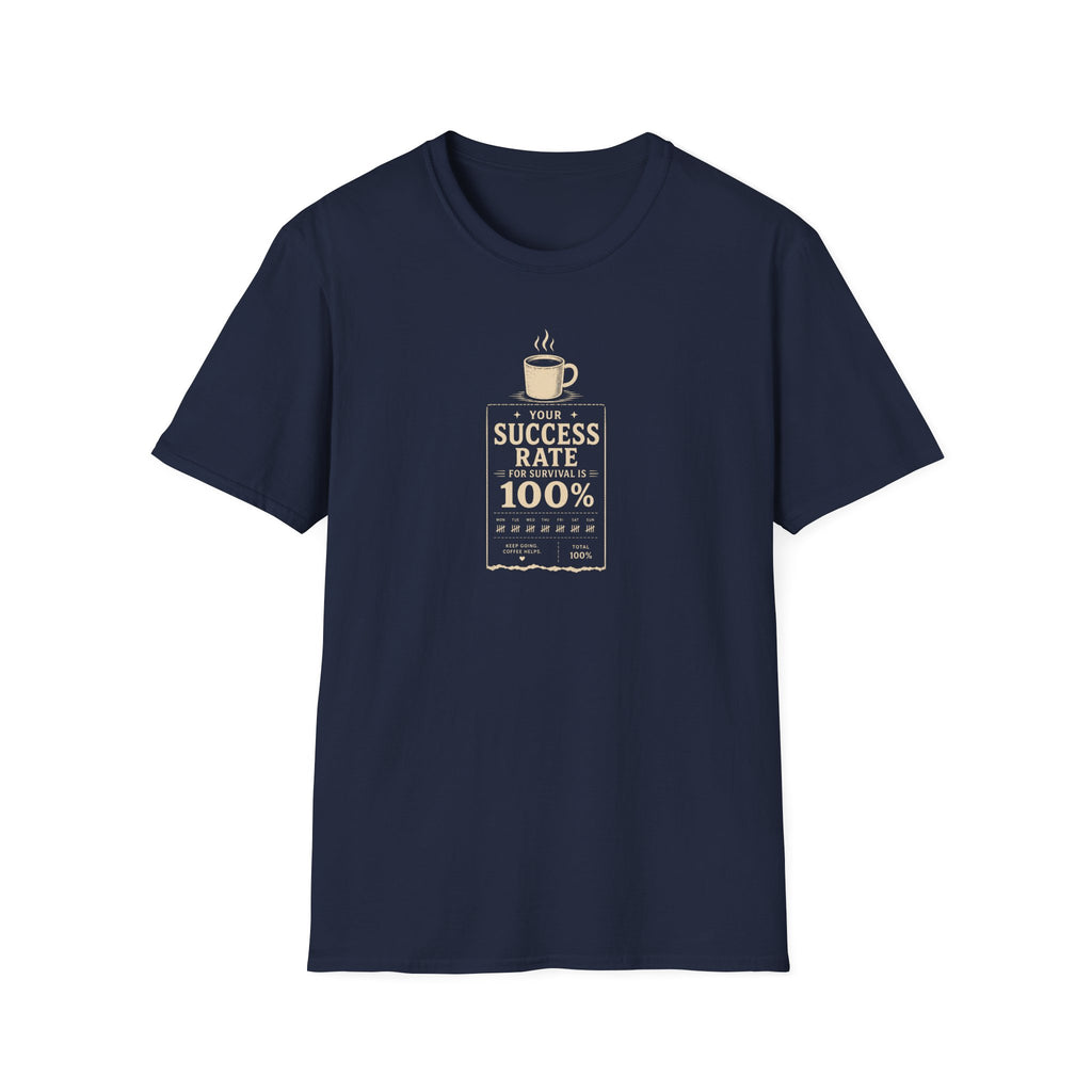 Your success rate is 100% retro coffee T-Shirt