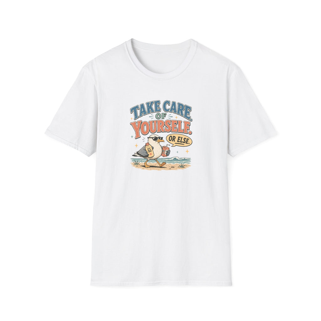 Take Care of Yourself Or Else Beach Gull T-Shirt