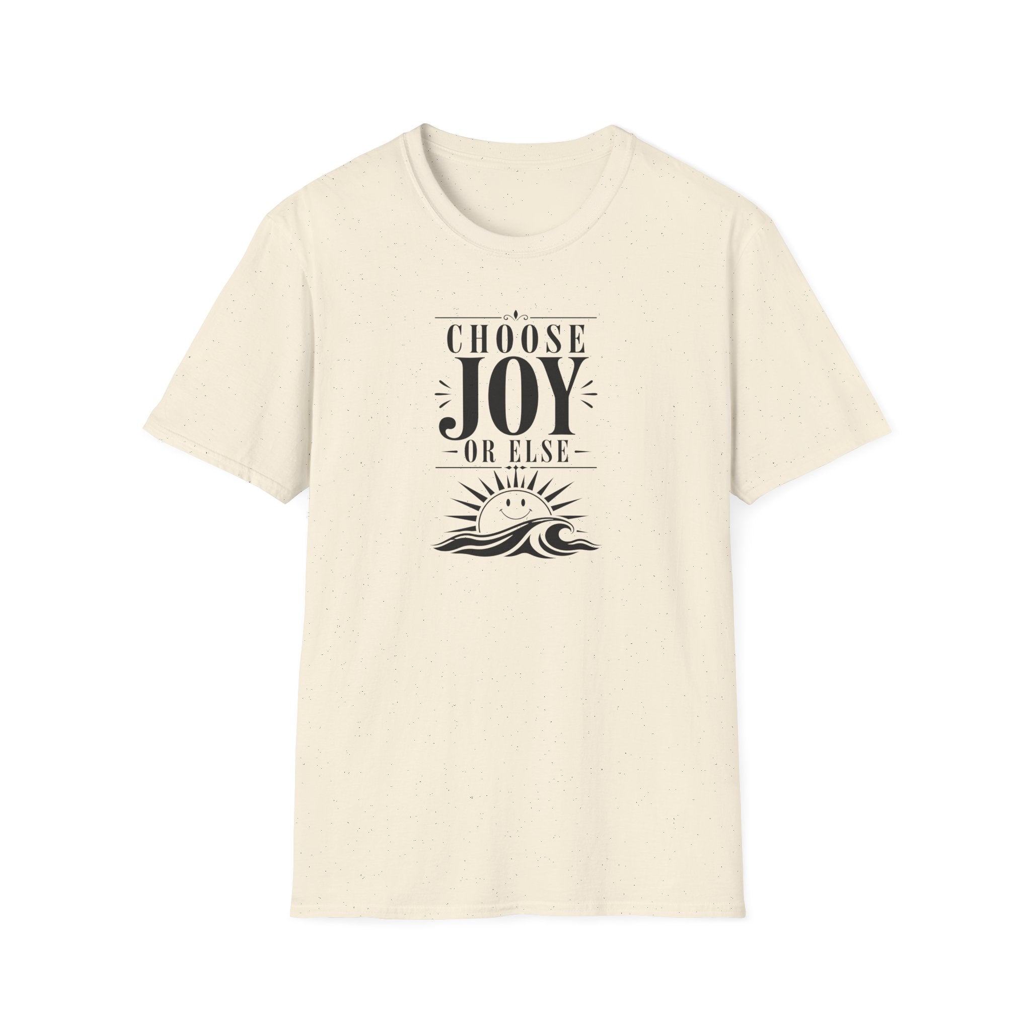 Choose Joy or Else Ocean T-Shirt