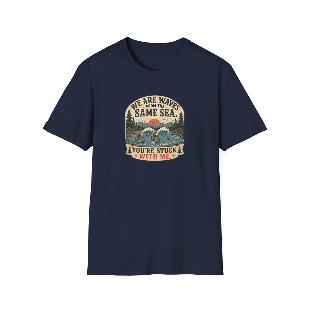 We are waves from the same sea camping T-Shirt