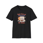 Take care of yourself or else coffee maker T-Shirt