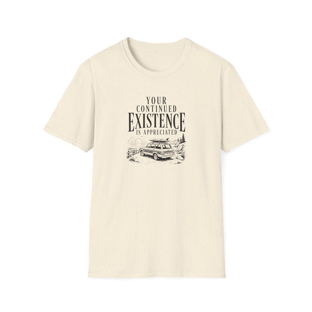 Your Continued Existence is Appreciated Surf T-Shirt