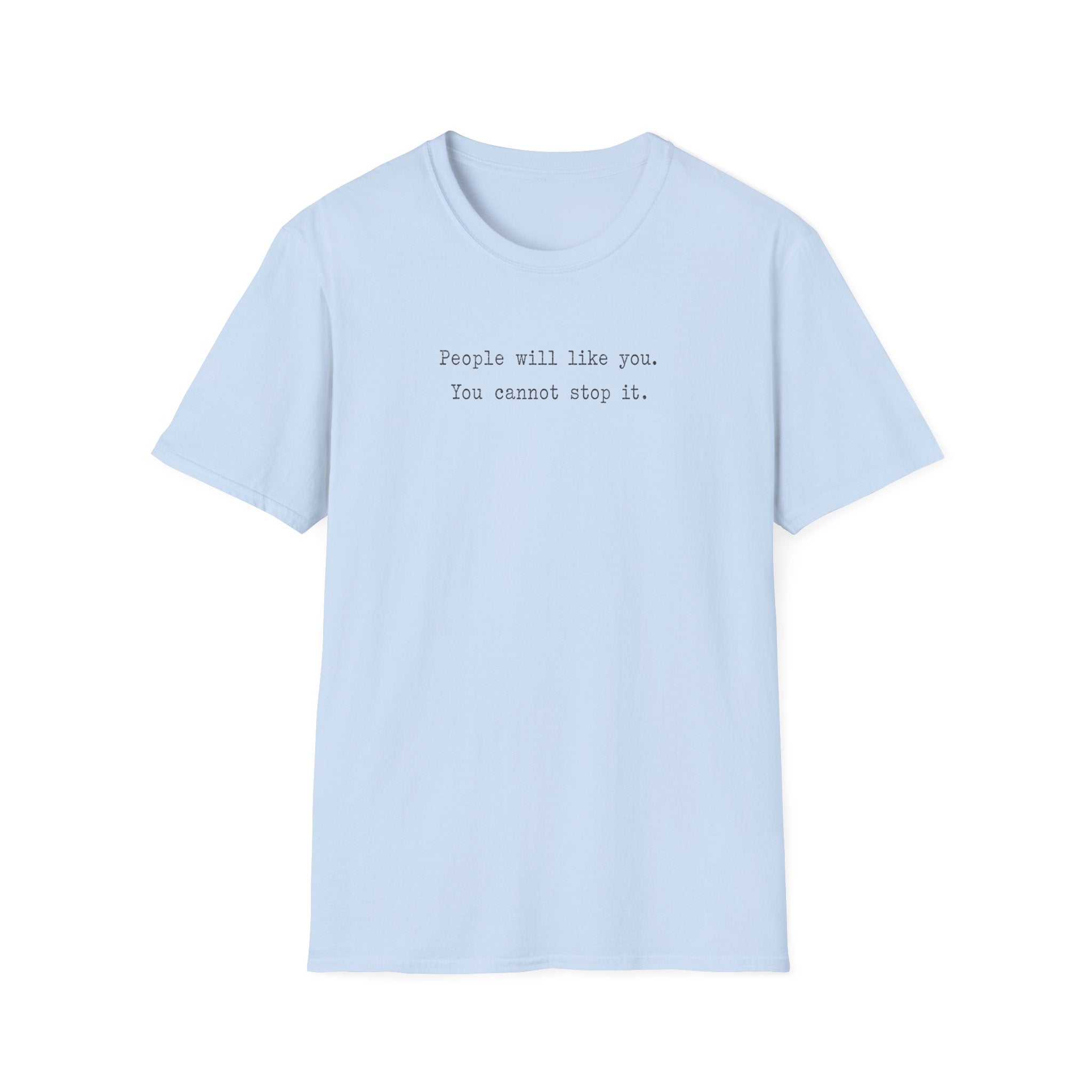 People Will Like You Typewriter T-Shirt