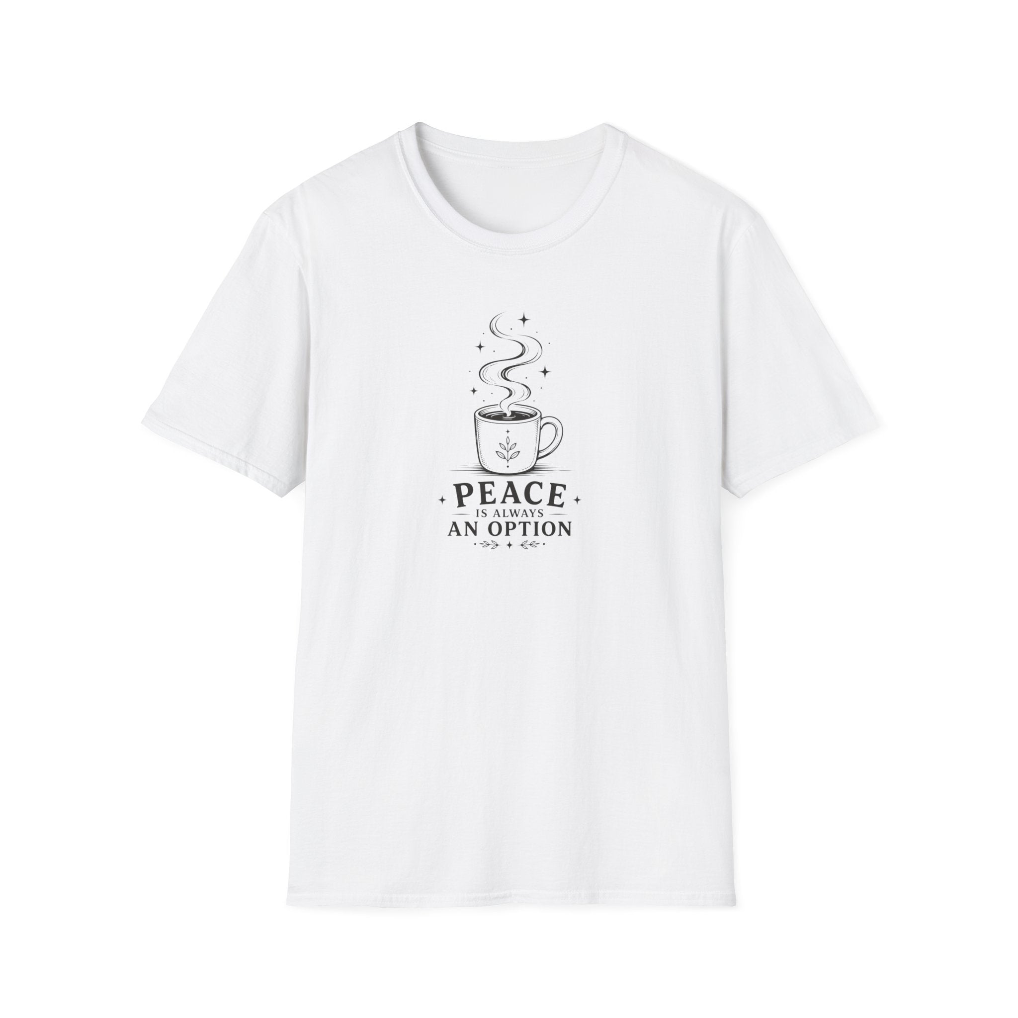 Peace is always an option coffee design 1 T-Shirt