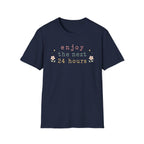Enjoy the Next 24 hours text T-Shirt