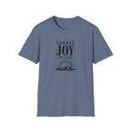 Choose Joy or Else Ocean T-Shirt