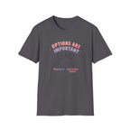 Options are Important Pride T-Shirt