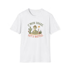 C'mon Snake Let's Rattle Desert T-Shirt