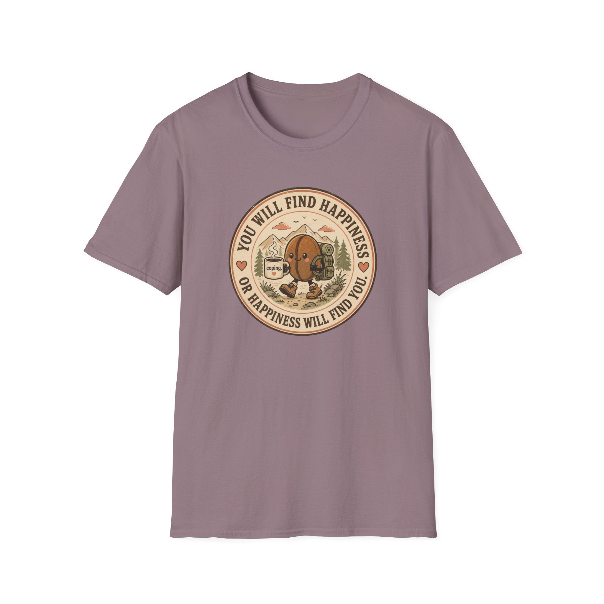 You will find happiness or it will find you coffee bean T-Shirt