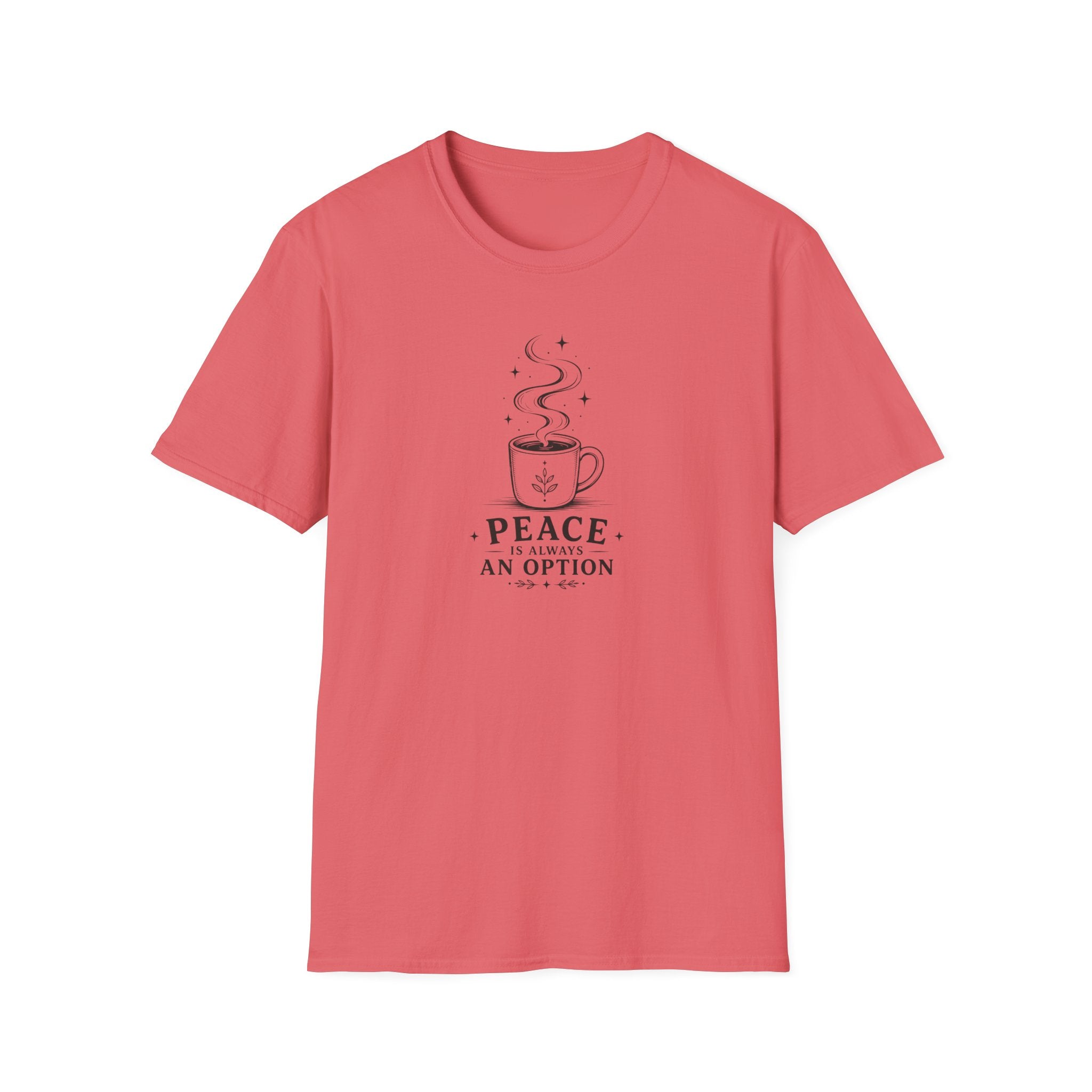 Peace is always an option coffee design 1 T-Shirt