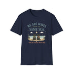 We are Waves from the Same Sea. You're stuck with me anime inspired T-Shirt