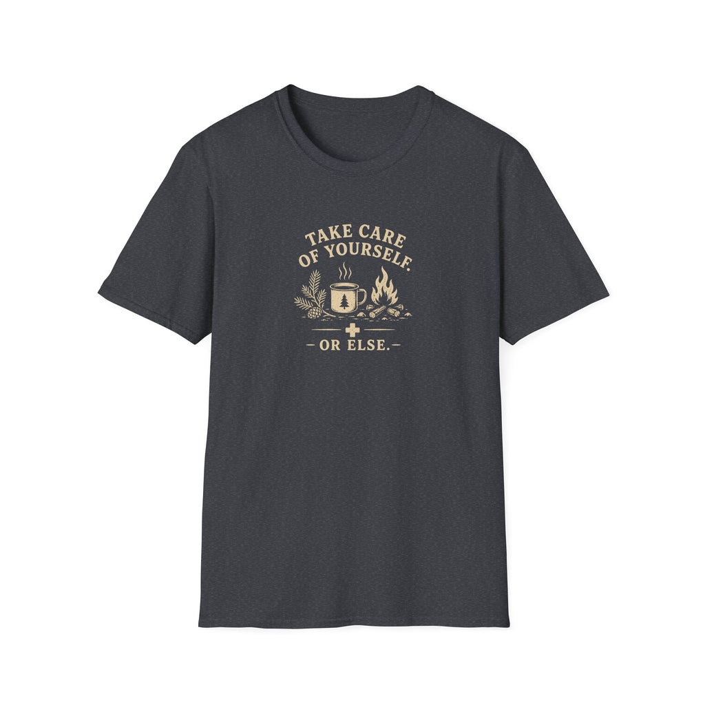 take care of yourself or else retro outdoors T-Shirt