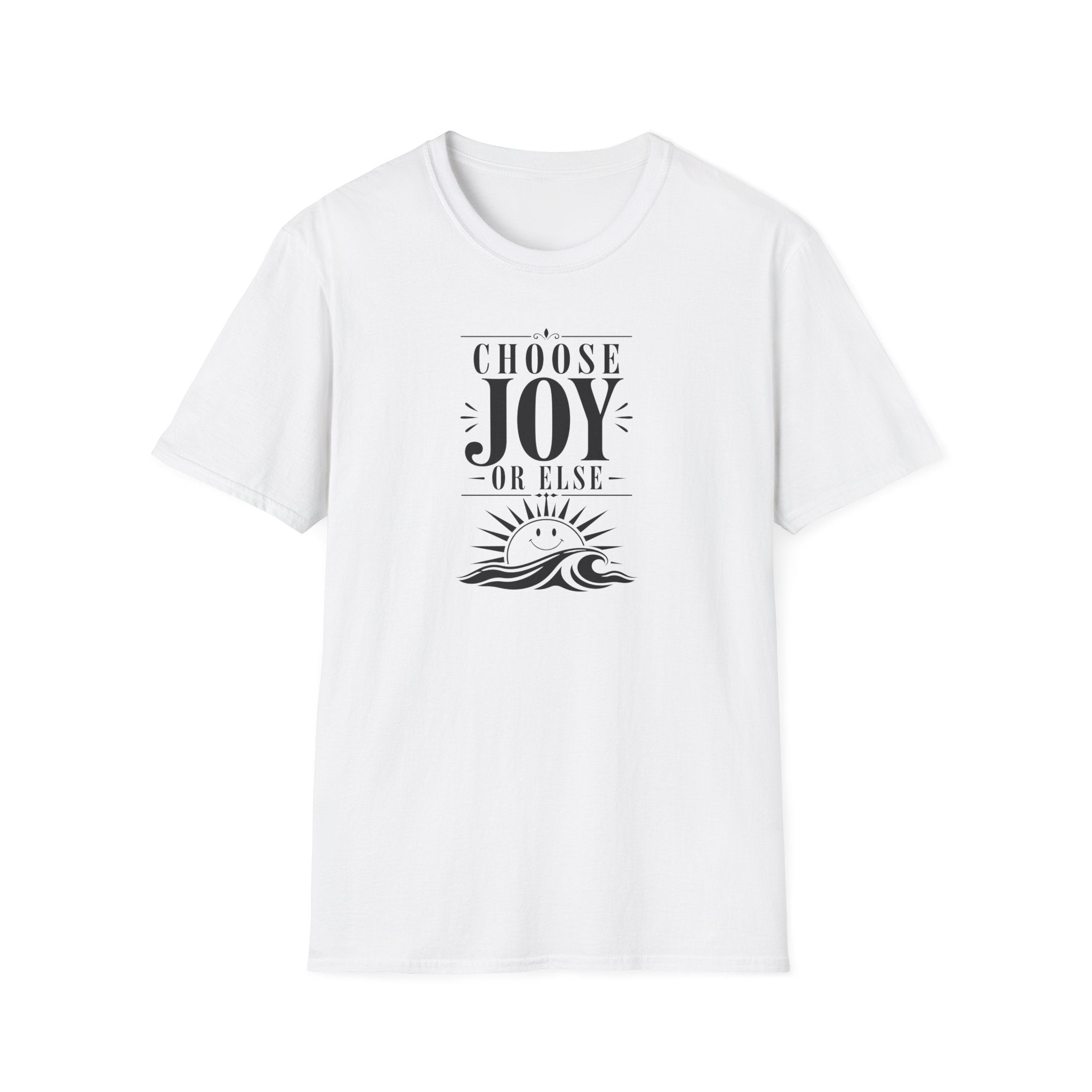 Choose Joy or Else Ocean T-Shirt