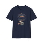 Surviving on Caffeine and Hope Coffee T-Shirt