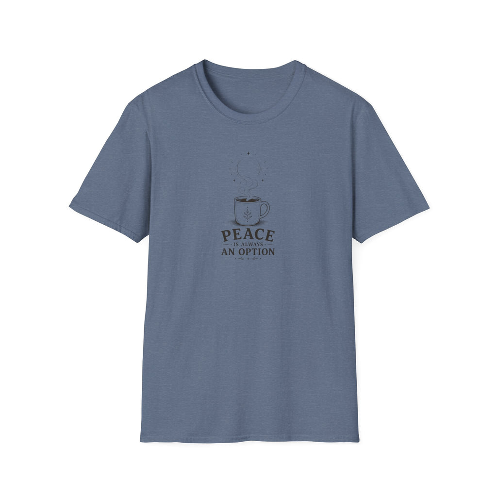 Peace is always an option design 2 T-Shirt