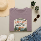 You will find happiness hiking T-Shirt