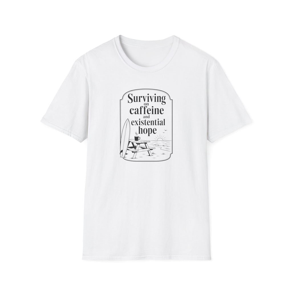 Surviving on Caffeine and Hope Ocean T-Shirt