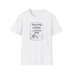 Surviving on Caffeine and Hope Ocean T-Shirt
