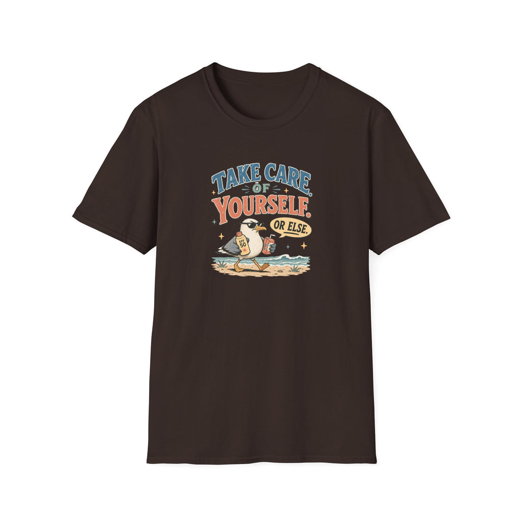 Take Care of Yourself Or Else Beach Gull T-Shirt