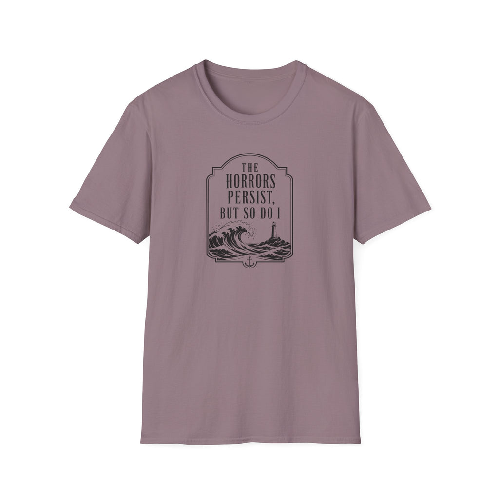 The Horrors Persist but So Do I Ocean T-Shirt