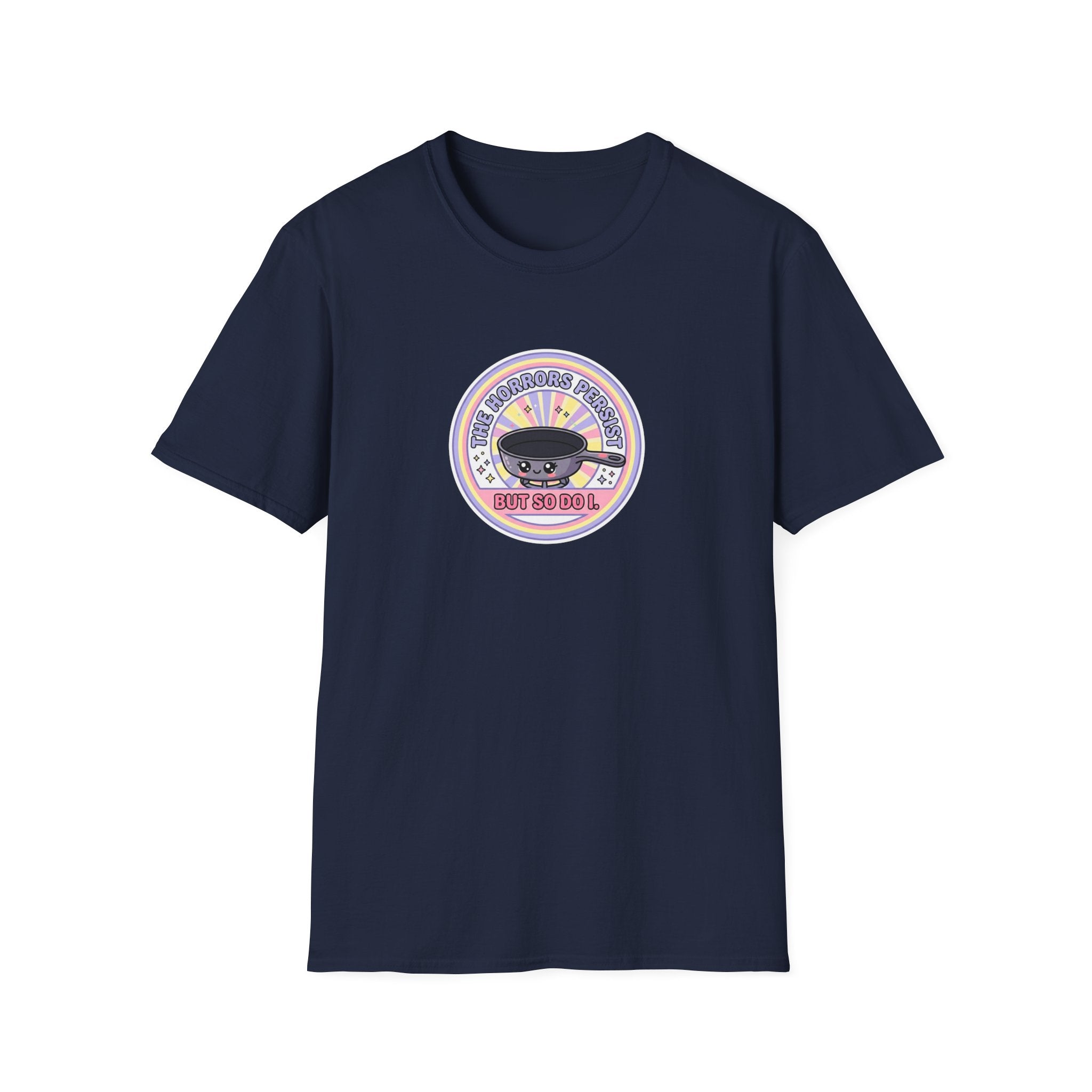 The horrors persist but so do I Pansexual Pride T-Shirt