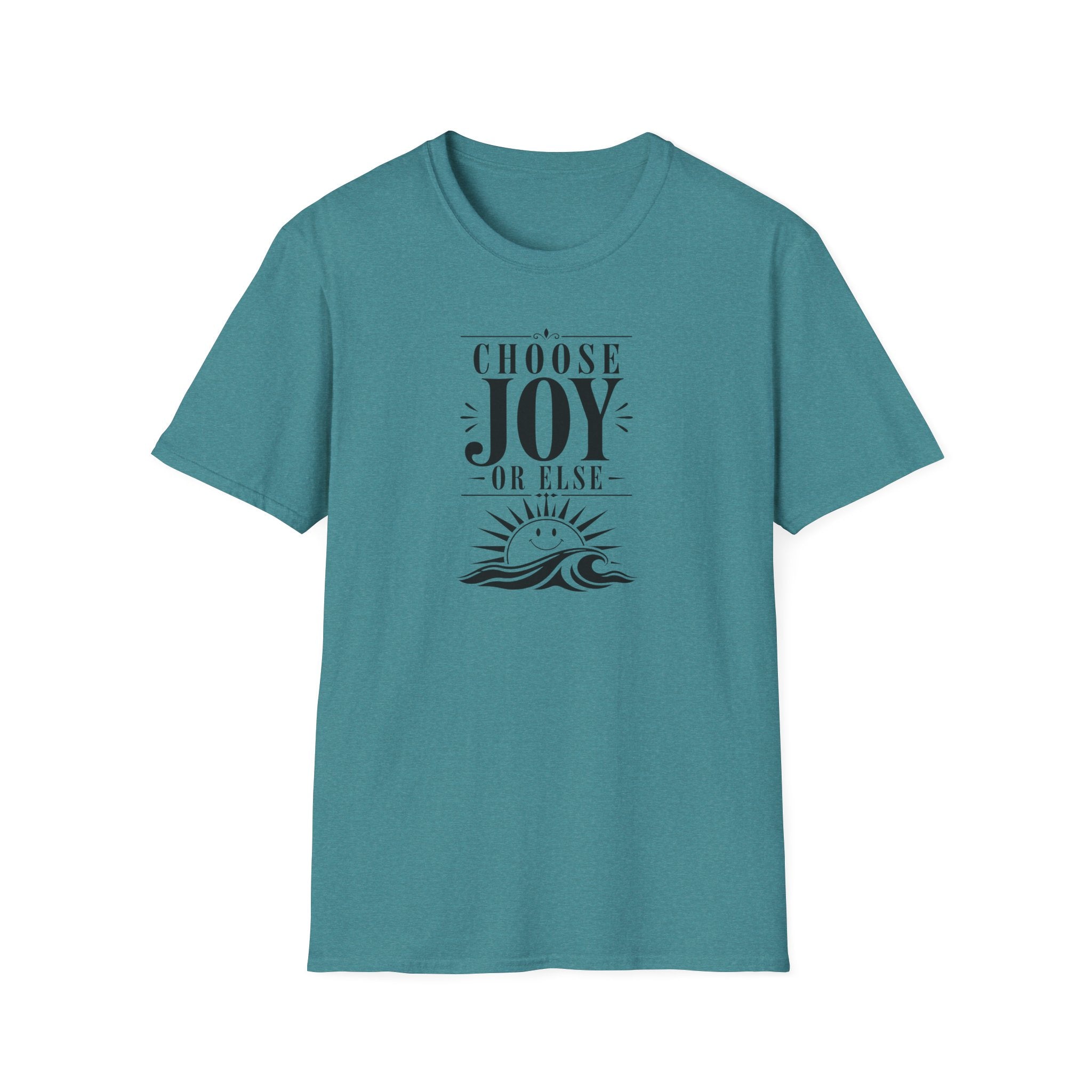 Choose Joy or Else Ocean T-Shirt