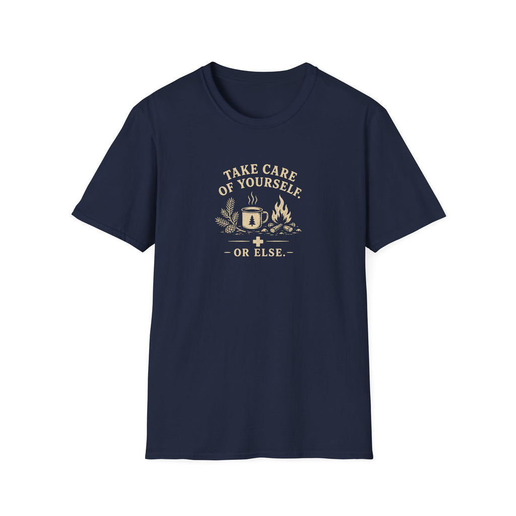 take care of yourself or else retro outdoors T-Shirt