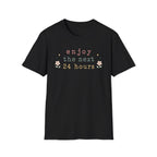 Enjoy the Next 24 hours text T-Shirt