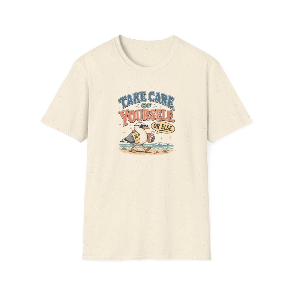 Take Care of Yourself Or Else Beach Gull T-Shirt