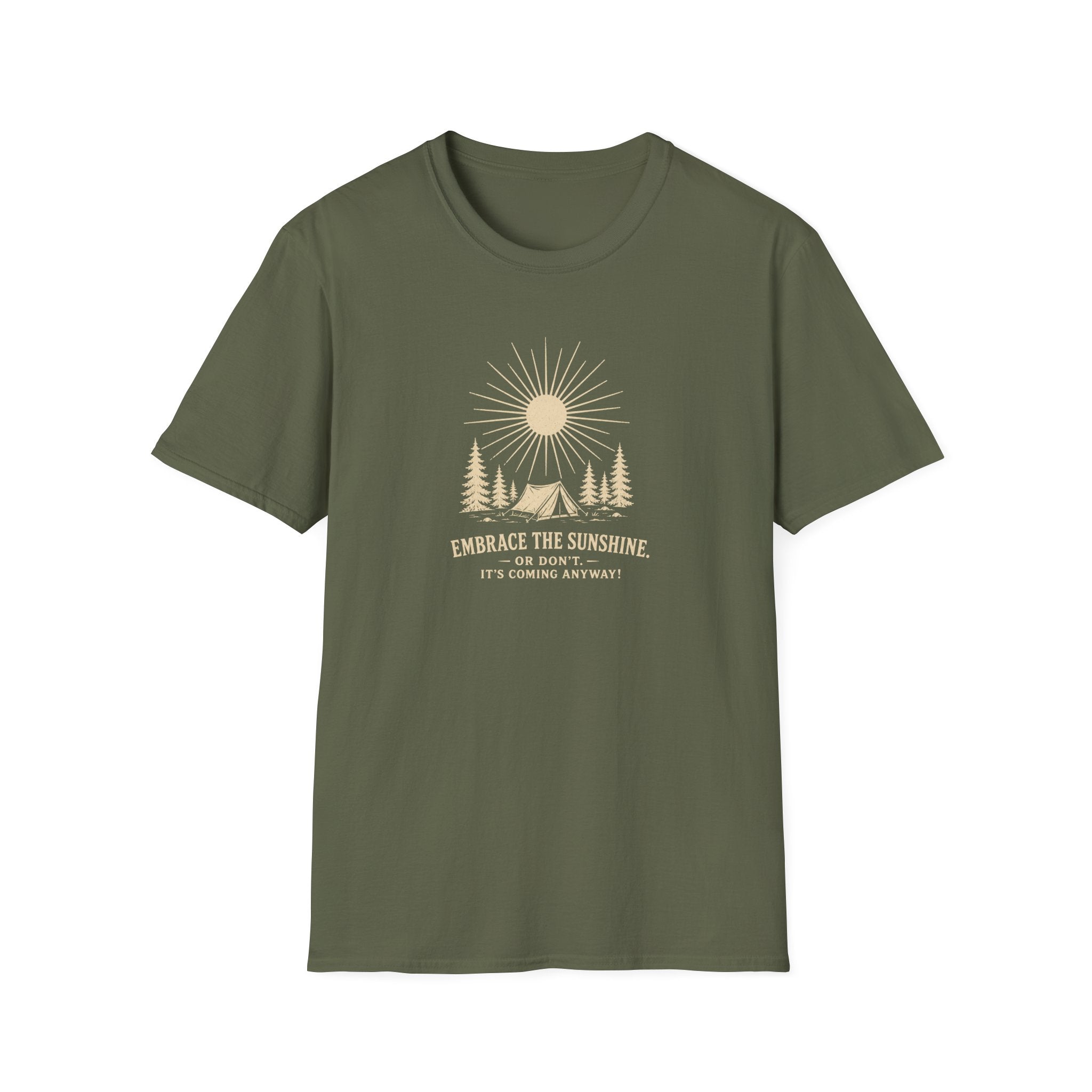 Embrace the Sunshine. Or don't. It's coming anyway! Retro outdoors T-Shirt