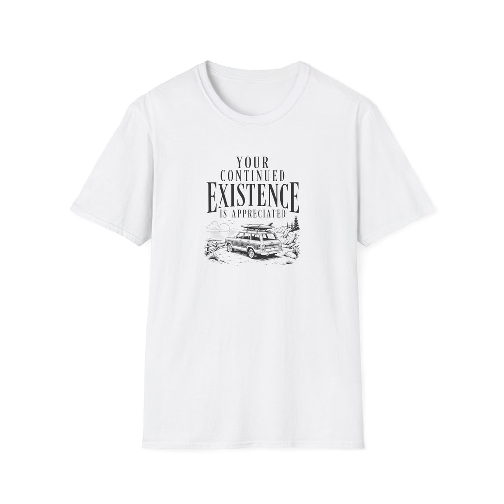 Your Continued Existence is Appreciated Surf T-Shirt