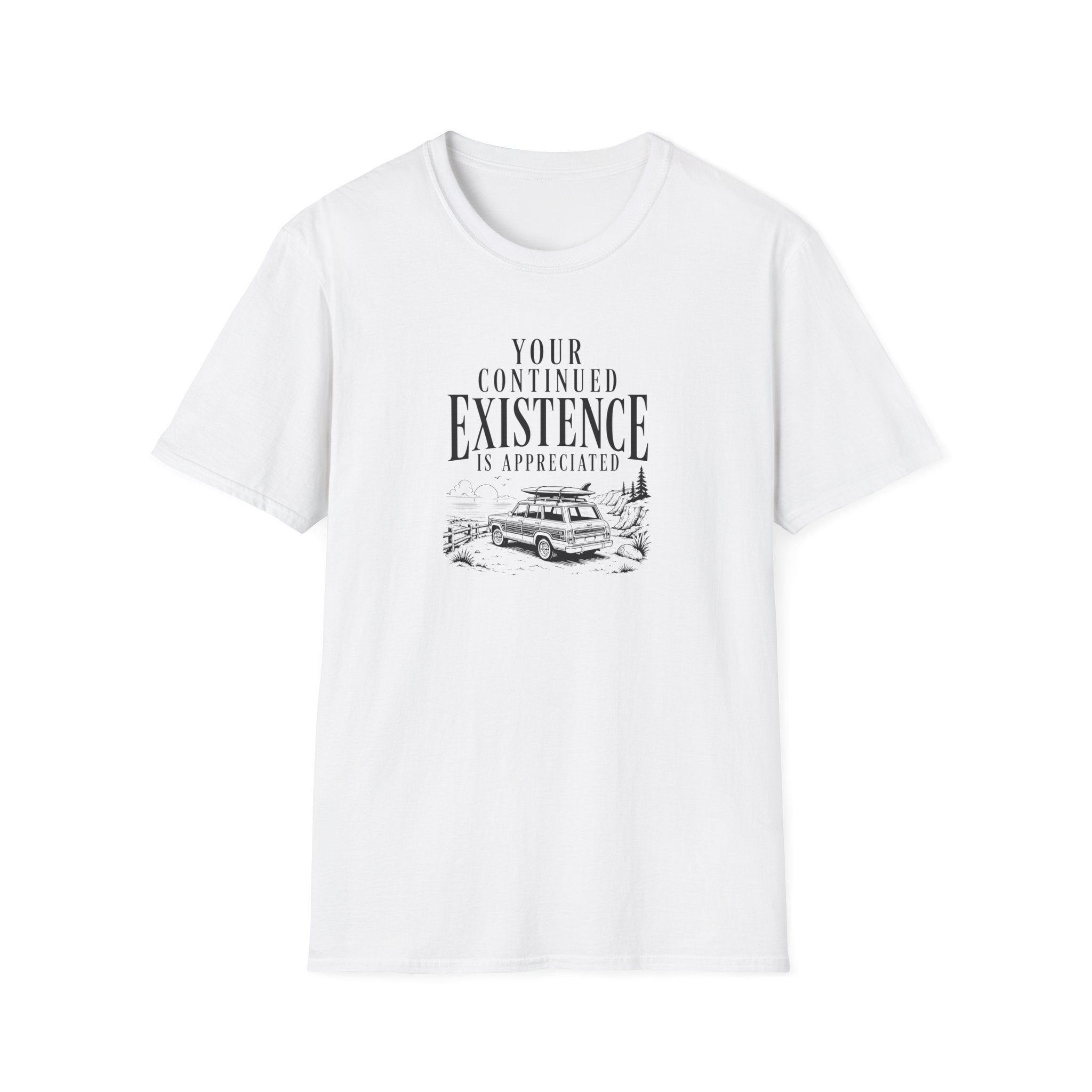 Your Continued Existence is Appreciated Surf T-Shirt