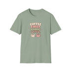 Coffee first, panic later T-Shirt