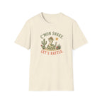 C'mon Snake Let's Rattle Desert T-Shirt