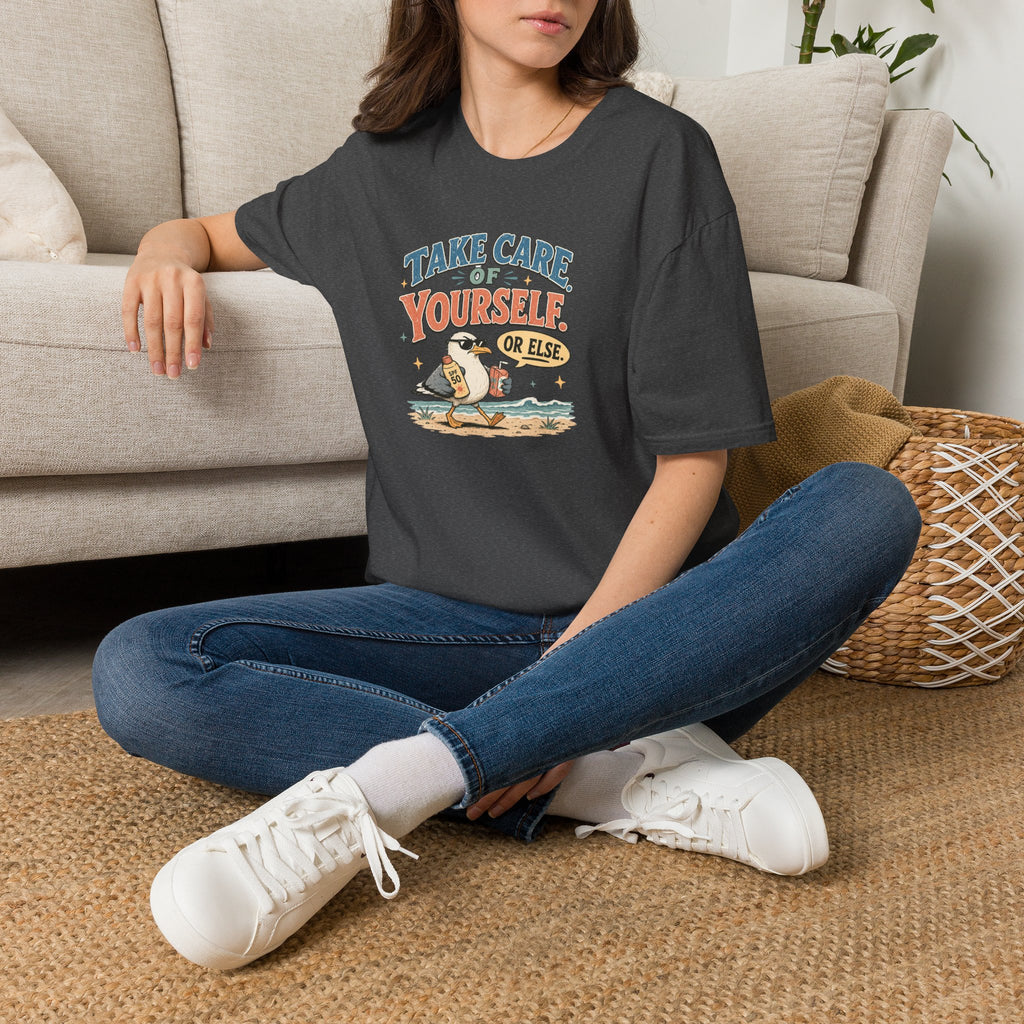 Take Care of Yourself Or Else Beach Gull T-Shirt