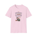 Surviving on Caffeine and Hope Coffee T-Shirt