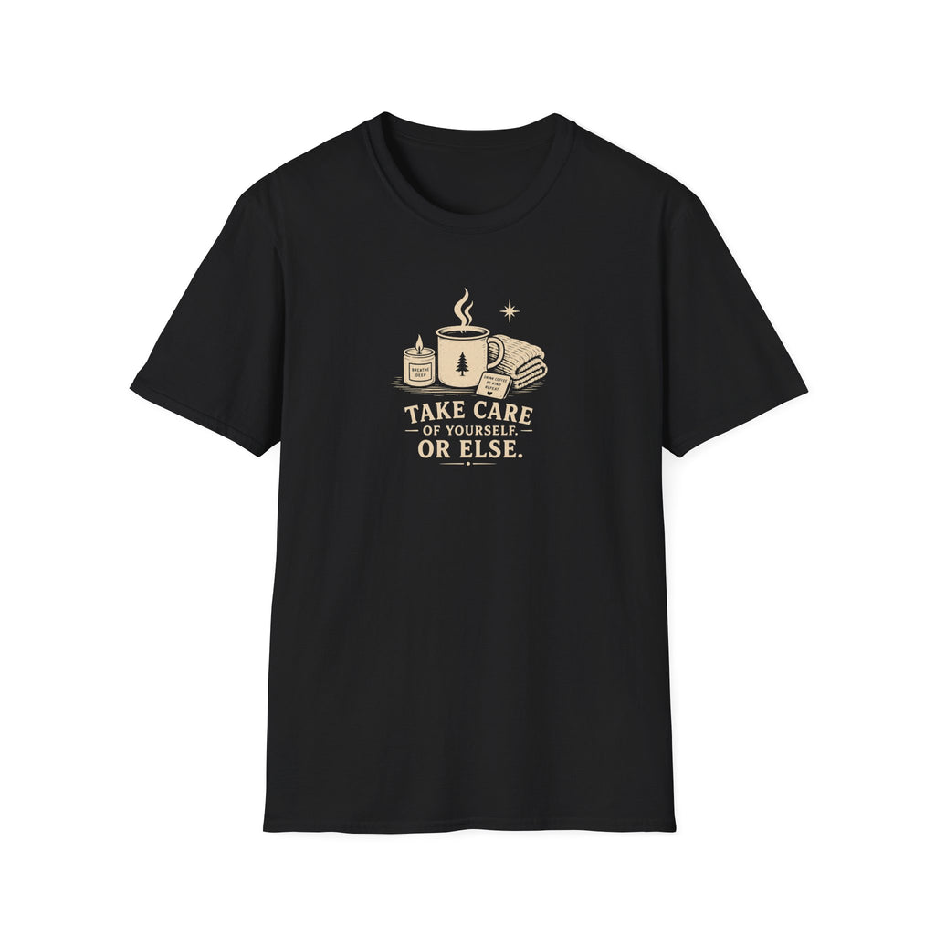 Take care of yourself or else retro coffee T-Shirt
