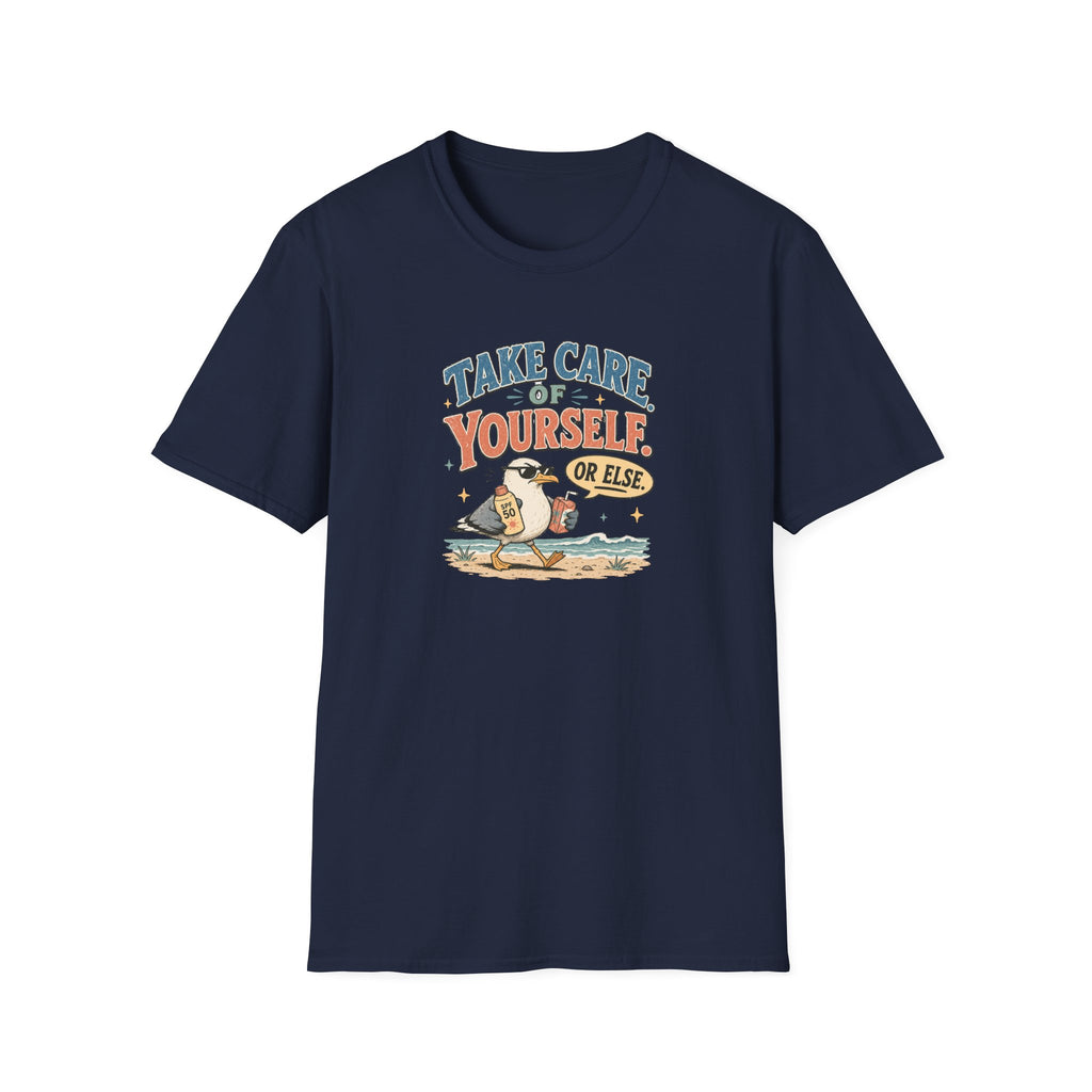 Take Care of Yourself Or Else Beach Gull T-Shirt