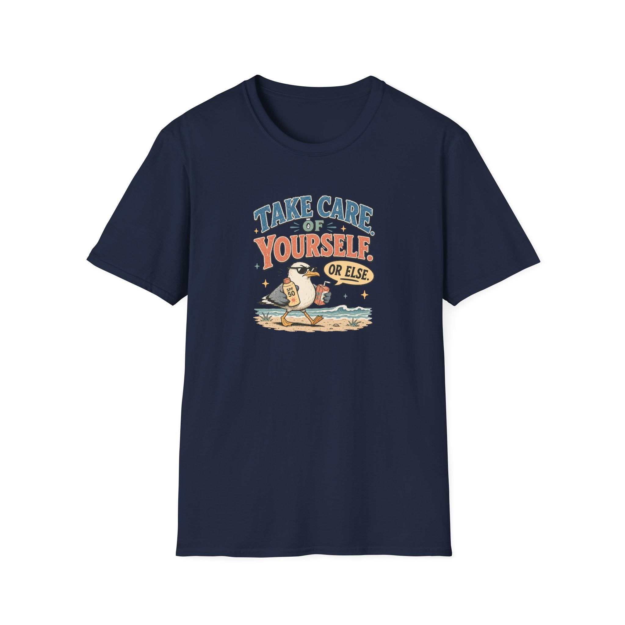 Take Care of Yourself Or Else Beach Gull T-Shirt