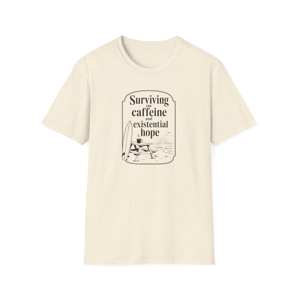 Surviving on Caffeine and Hope Ocean T-Shirt