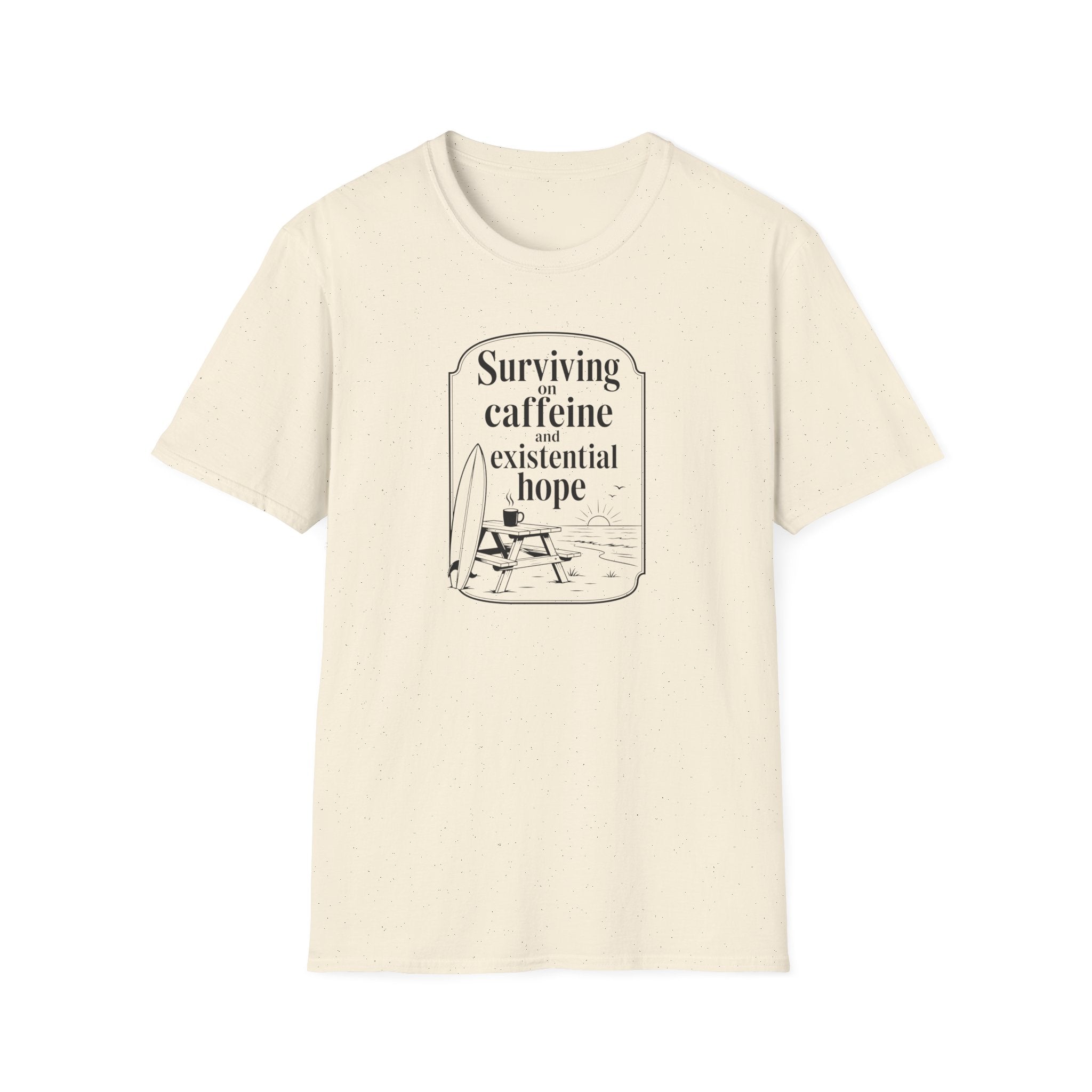 Surviving on Caffeine and Hope Ocean T-Shirt