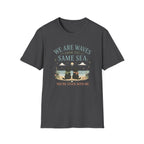 We are Waves from the Same Sea. You're stuck with me anime inspired T-Shirt