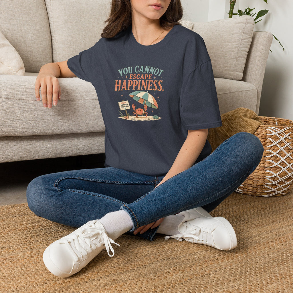 You Cannot Escape Happiness Happy Crab T-Shirt