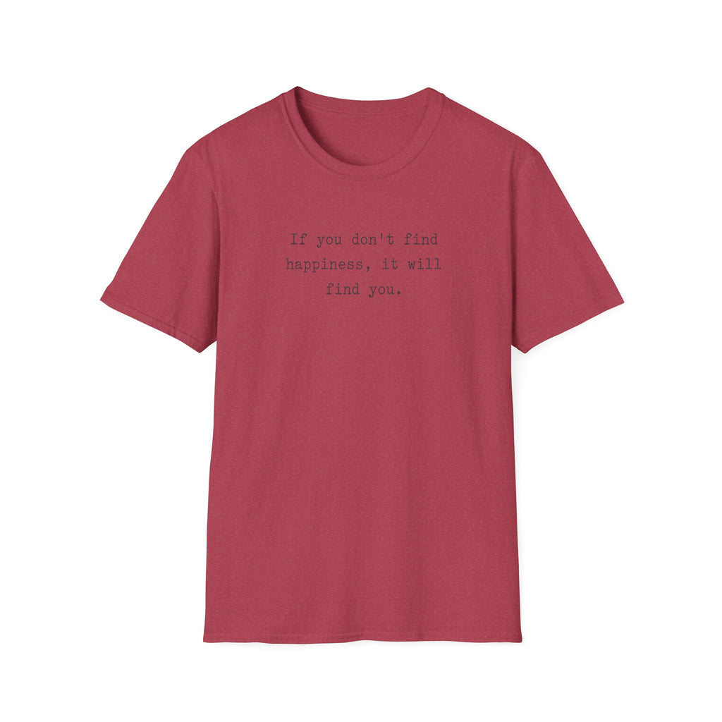 You Will Find Happiness Typewriter T-Shirt