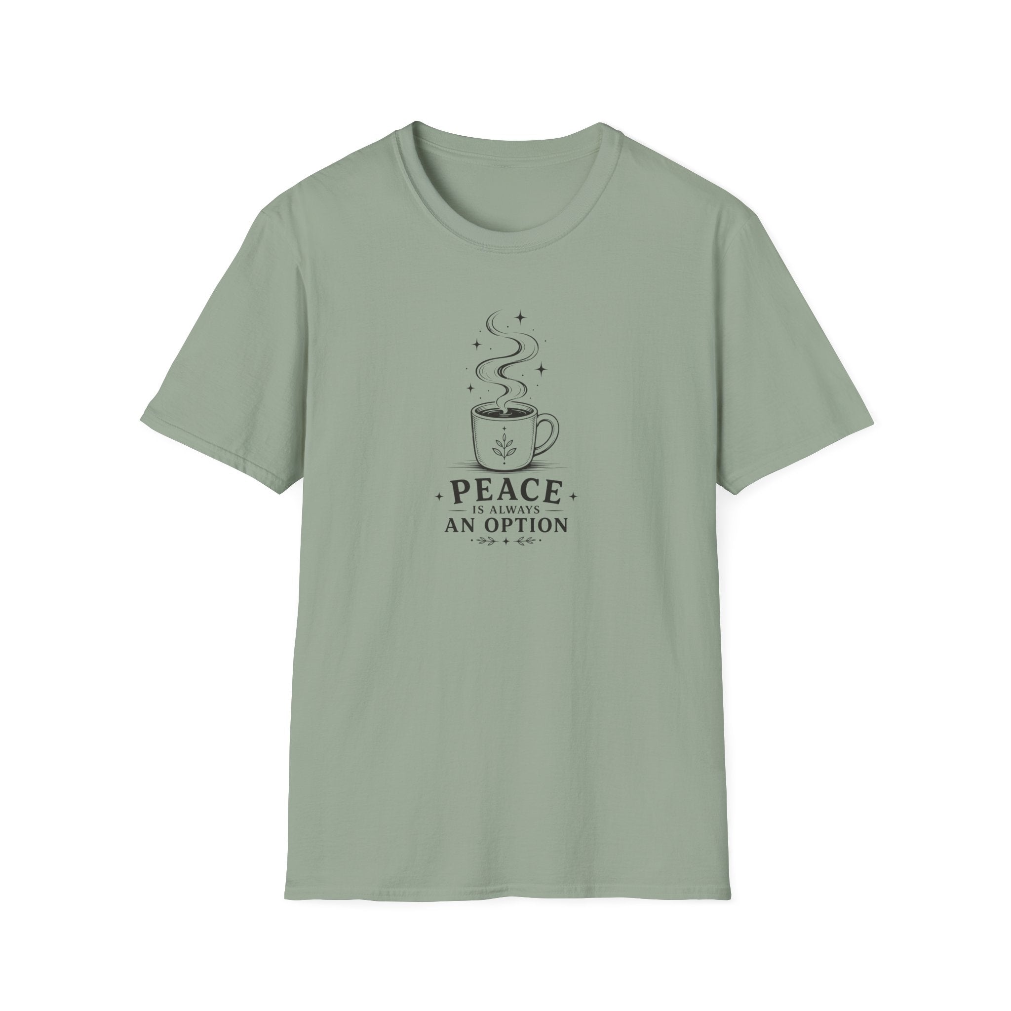 Peace is always an option coffee design 1 T-Shirt