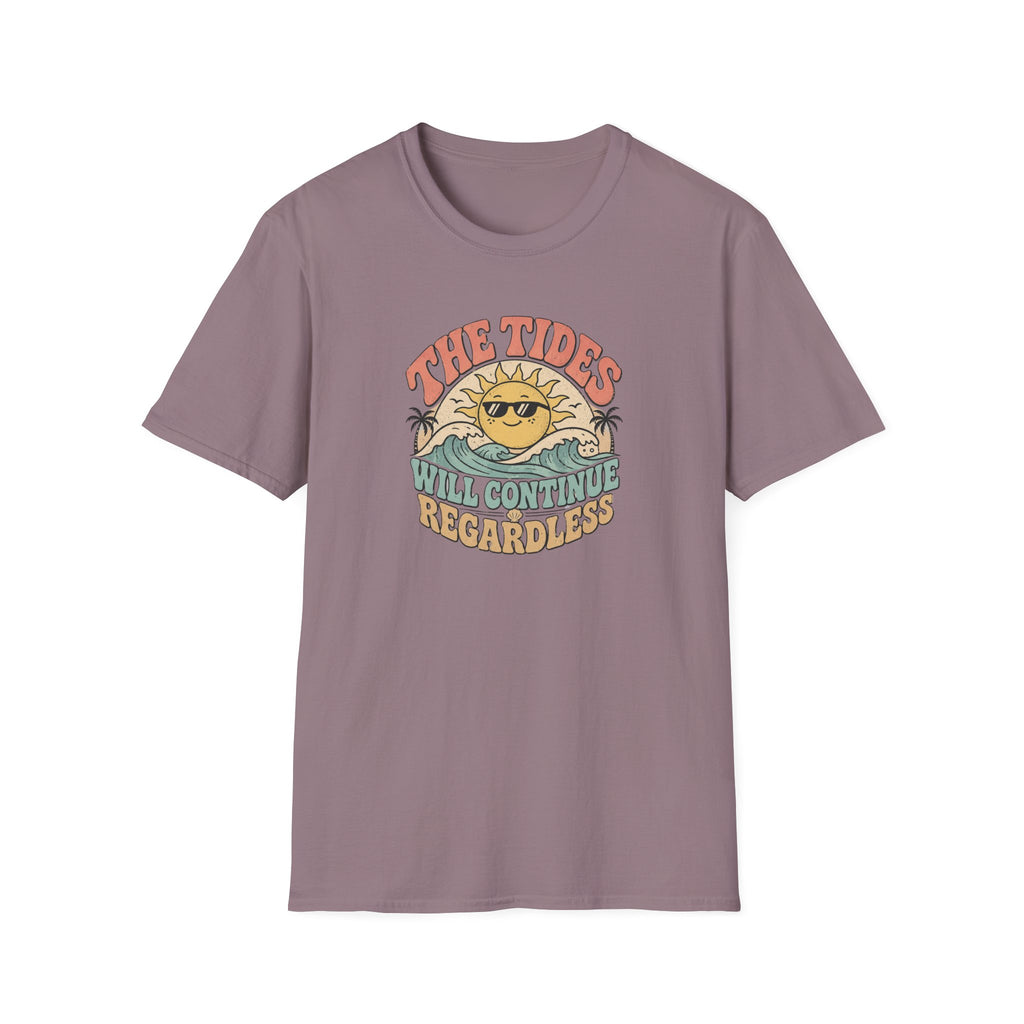 The tides continue regardless T-Shirt