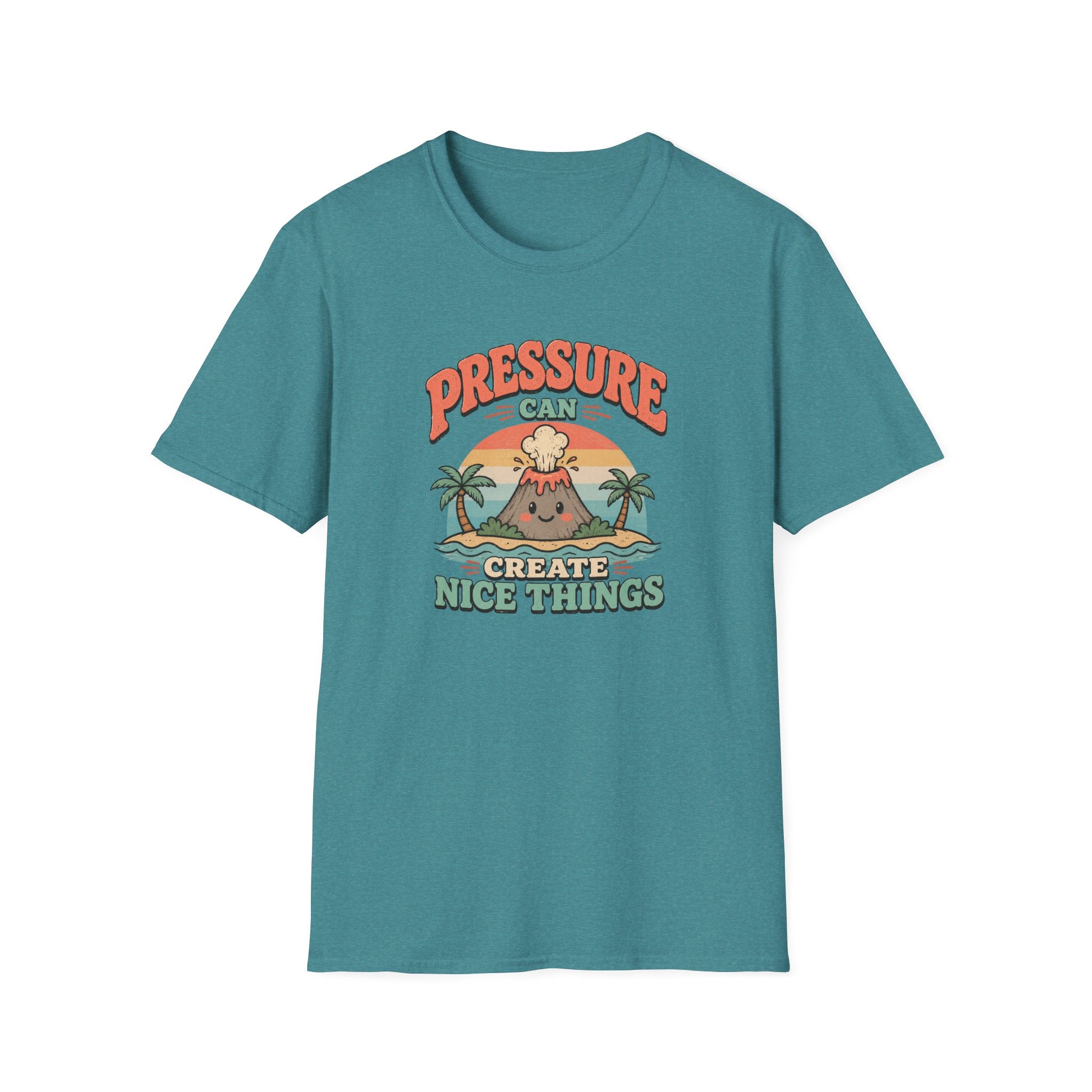 Pressure can create nice things island T-Shirt