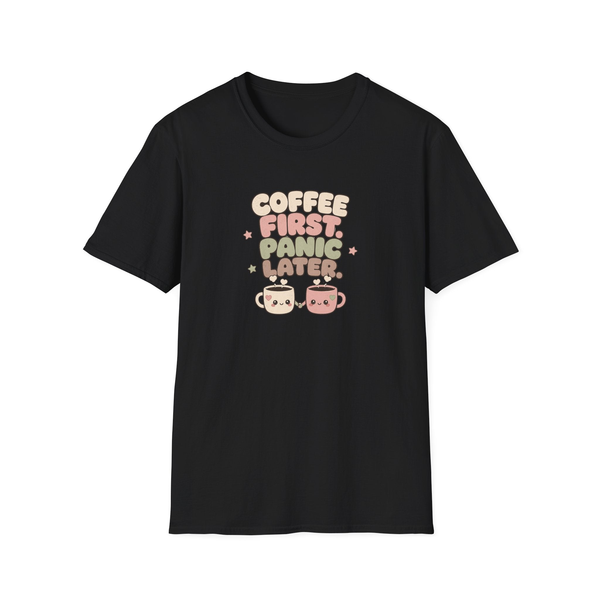 Coffee first, panic later T-Shirt