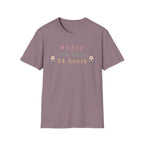 Enjoy the Next 24 hours text T-Shirt