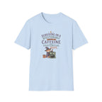 Surviving on Caffeine and Hope Coffee T-Shirt